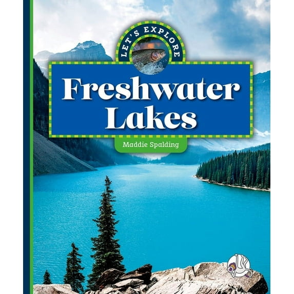 Let's Explore Ecosystems: Let's Explore Freshwater Lakes (Hardcover)