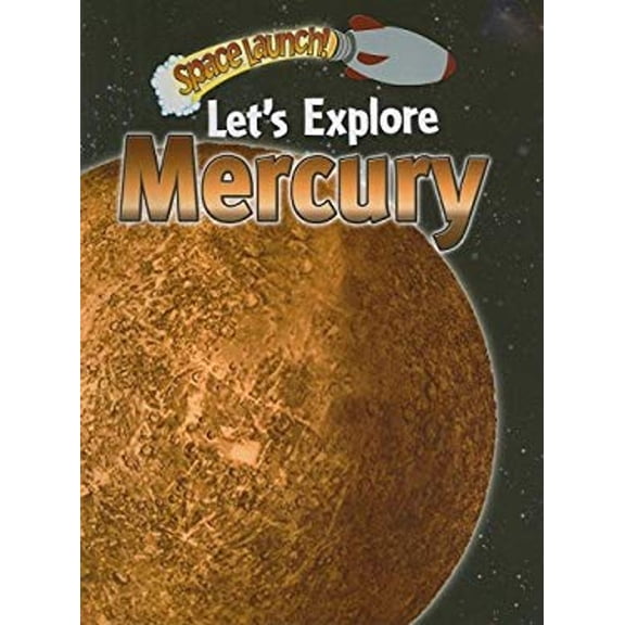 Pre-Owned Let's Explore Mercury (Space Launch!) (Paperback) 0836881273 9780836881271