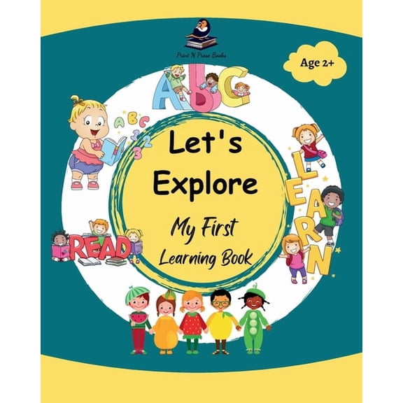 Let's Explore - My First Learning Book - Early Learning Picture Book for Toddlers 3 to 5 Years Old - Alphabet, Numb, (Paperback)