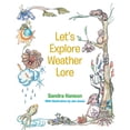 thumbnail image 1 of Let's Explore Weather Lore, (Paperback), 1 of 1