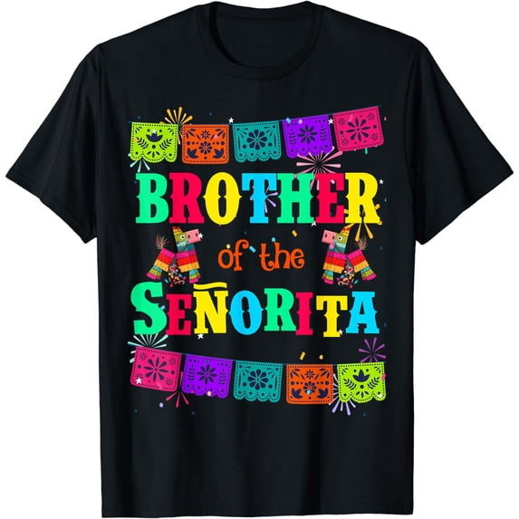 Let's Fiesta Brother of the Senorita Mexican Birthday T-Shirt