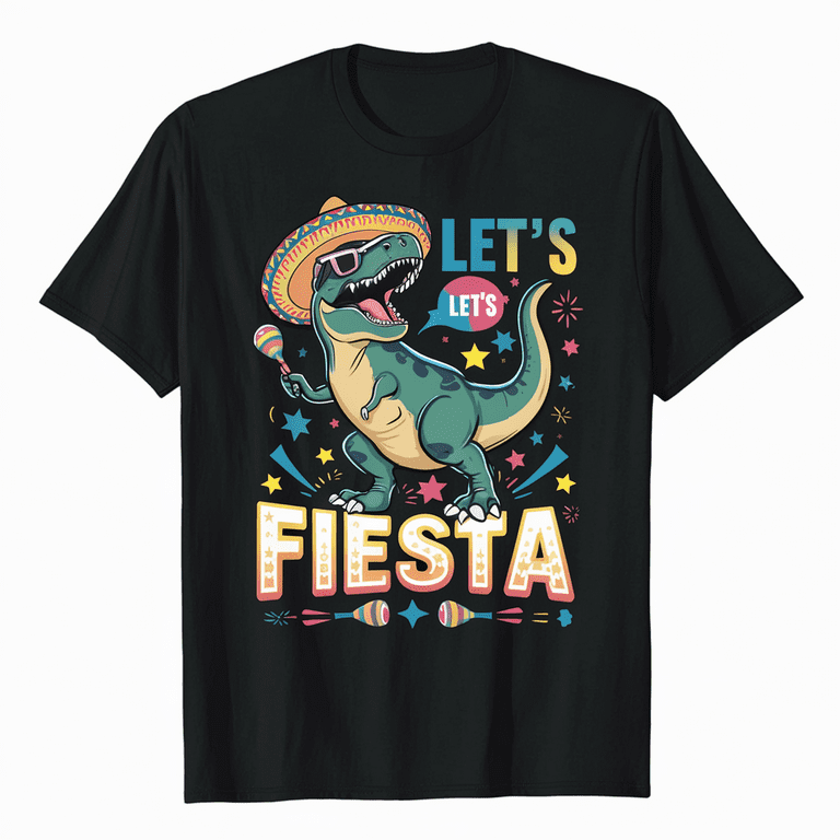 Let's Fiesta Mexican Dinosaur T Rex T Shirt Let's Fiesta Mexican Dinosaur T Rex T Shirt