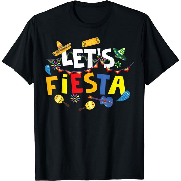 Let's Fiesta Shirt | Cool Mexican Party Decoration Tee Gift Let's Fiesta Shirt | Cool Mexican Party Decoration Tee Gift