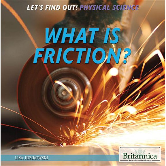 Let's Find Out! Physical Science: What Is Friction? (Paperback)