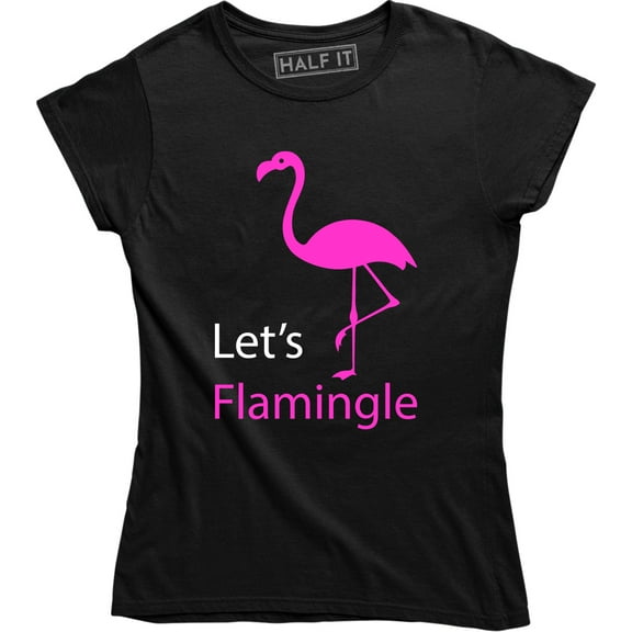 Let's Flamingle Flamingo Mingle Women's Funny Saying T-Shirt