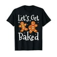 thumbnail image 1 of Let's Get Baked Cookie Baking Team Gingerbread Christmas T-Shirt Black Tee, 1 of 5