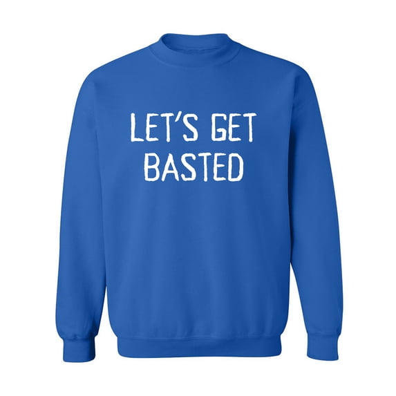 Let's Get Basted Crewneck Sweatshirt