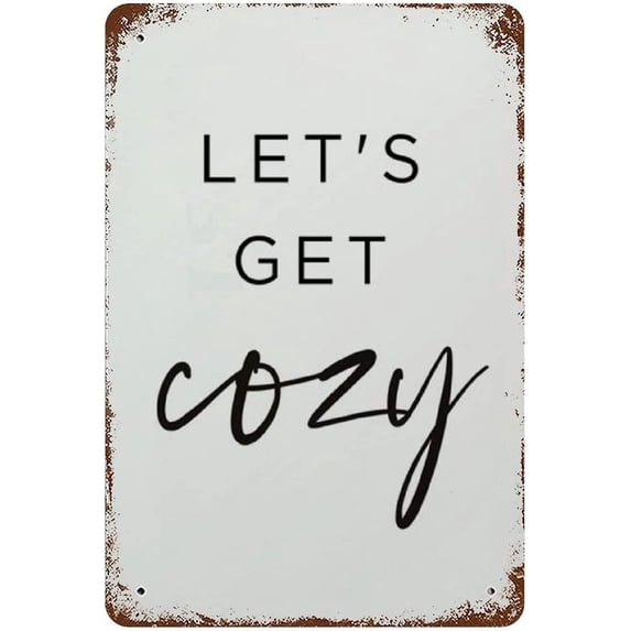 Let's Get Cozy Metal Print Tin Sign Art Bedroom Decor Typography Plaque Poster Living Room Decor Get Cozy Sign Inspirational Quote Art Tin Sign 8x6 Inch