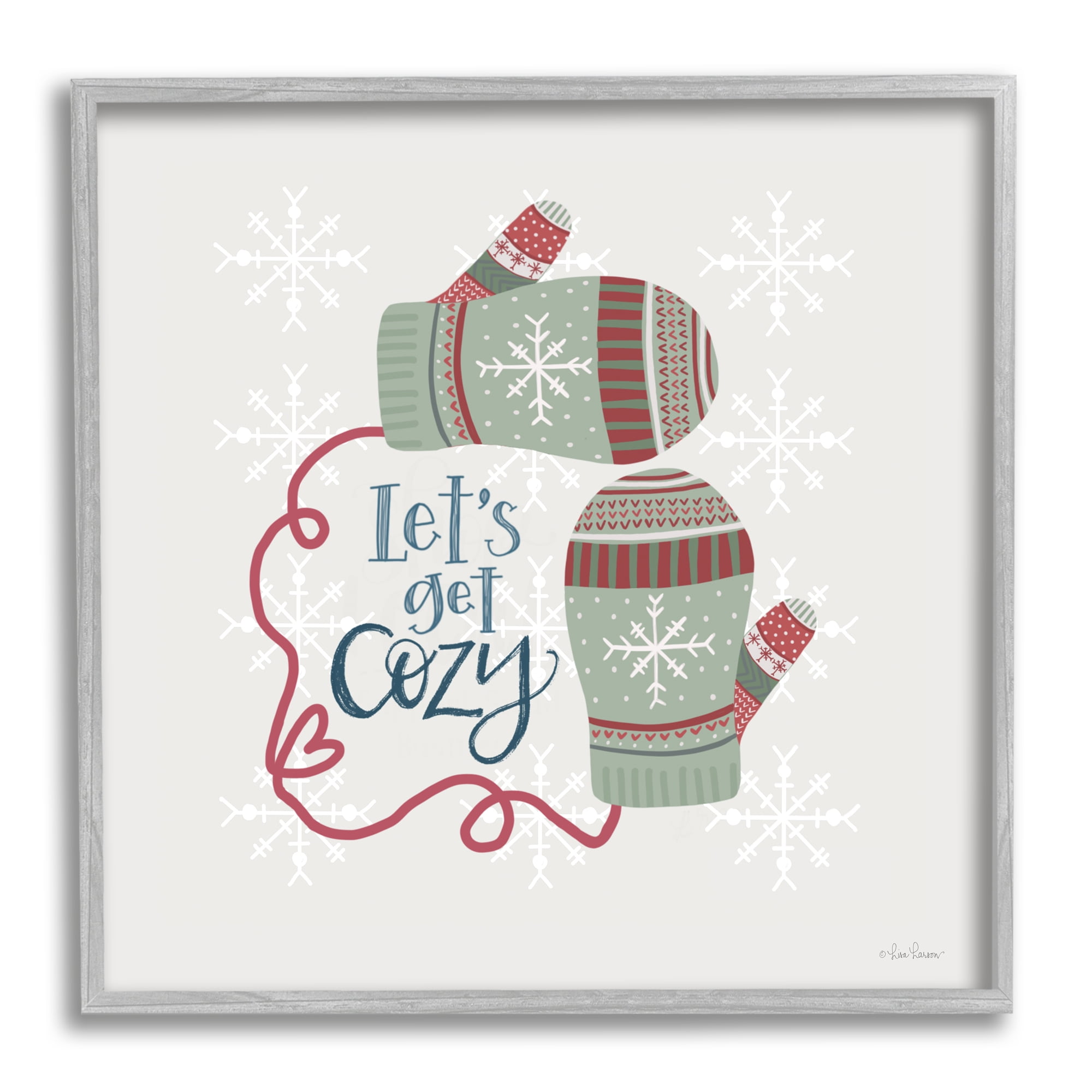 Let's Get Cozy Winter Mittens Snowflake Pattern Inspirational Graphic Art Framed Art Print Wall Art