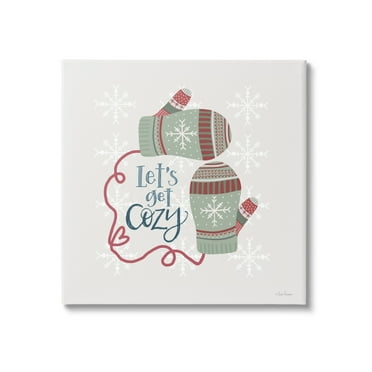 Let's Get Cozy Winter Mittens Snowflake Pattern Inspirational Graphic Art Gallery-Wrapped Canvas Print Wall Art