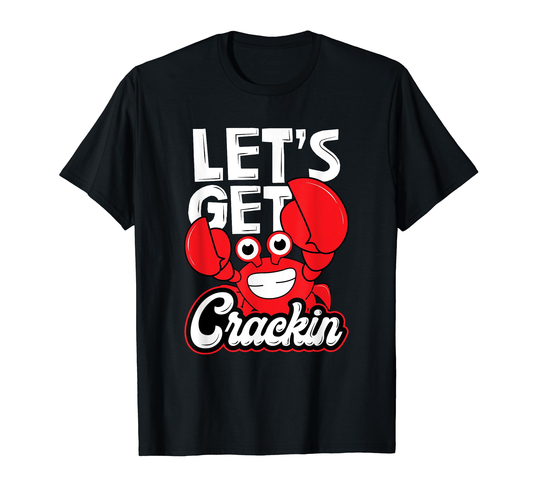 Let's Get Crackin Funny Crab Eater Seafood Lover Crab Boil TShirt