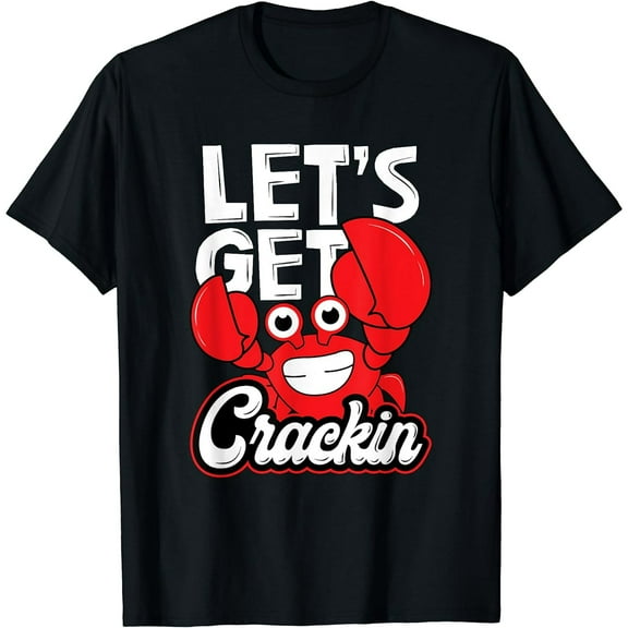 Let's Get Crackin Funny Crab Short Sleeve Black T-Shirt