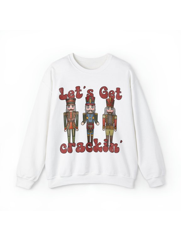 Let's Get Crackin Nutcracker Funny Christmas Sweatshirt Ugly Christmas Sweater White Medium