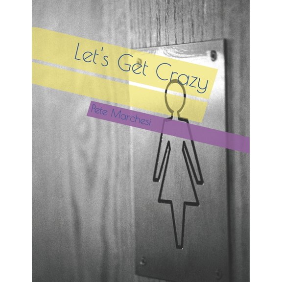 Let's Get Crazy (Paperback)