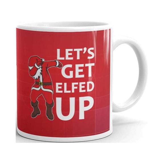 Let's Get Elfed Up Coffee Tea Ceramic Mug Office Work Cup Gift 11 Oz