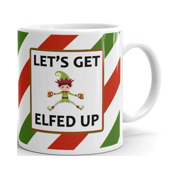 Let's Get Elfed Up Funny Coffee Tea Ceramic Mug Office Work Cup Gift 11 oz