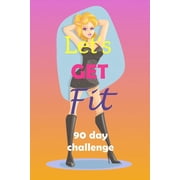 Lets Get Fit 90 Day Challenge Set your goal, get ready, and Start getting back into shape! Fashionista black dress wit, Paperback
