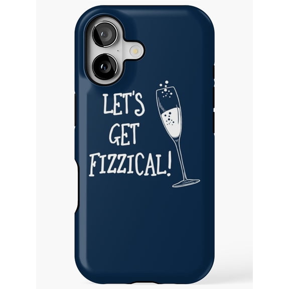 Let’s Get Fizzical Fun Quote Phone Case for iPhone 17 16 15 14 13 12 11 Pro Max