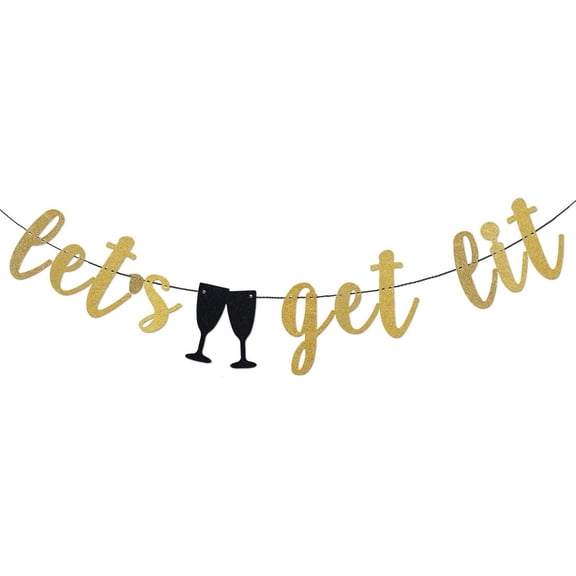 Let's Get Lit Banner for Bachelorette/Bridal Shower/Christmas Day/New Years Eve/Wedding Party Decorations Gold