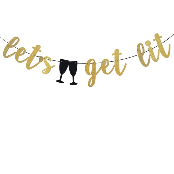 Let's Get Lit Banner for Bachelorette/Bridal Shower/Christmas Day/New Years Eve/Wedding Party Decorations Gold