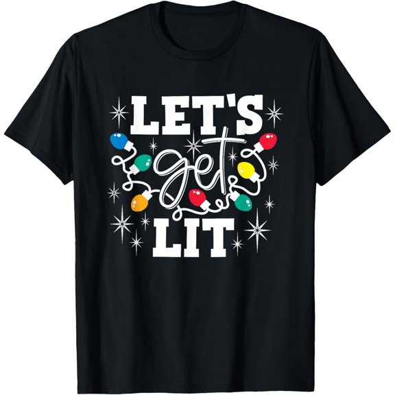 Let's Get Lit Christmas Lights T-Shirt
