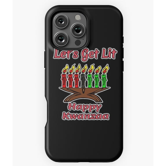 Let's Get Lit Happy Kwanzaa Phone Case for iPhone 16 15 14 13 12 11 Pro Max