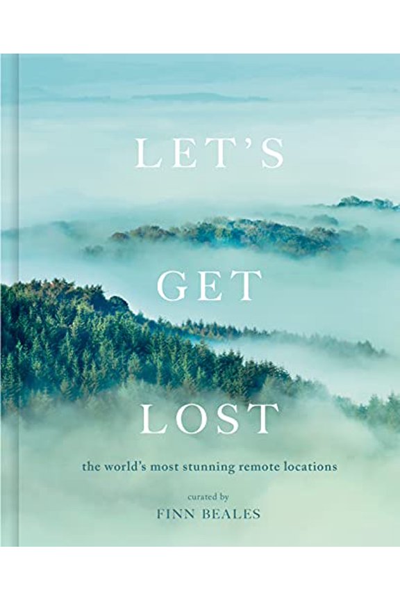 Pre-Owned Let's Get Lost : the world's most stunning remote locations (Hardcover)