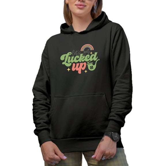 Let's Get Lucked Up feat. a Rainbow, St. Patrick's Day Quote Art Merch Gift, Black Hooded Sweatshirt or Hoodie, Small