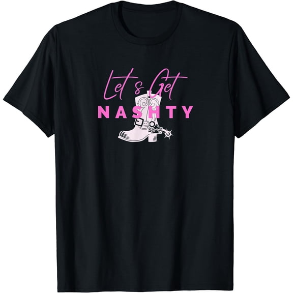 Let's Get Nashty Bachelorette Nashville Girls Trip Rodeo T-Shirt