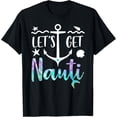 thumbnail image 1 of Let's Get Nauti Shirt,Mermaid Lets Get Nauti Bachelorette T-Shirt, 1 of 3