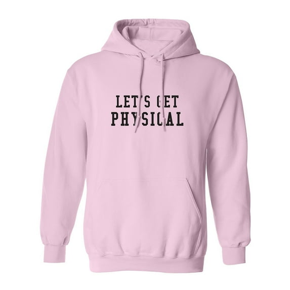 Let's Get Physical Adult Hooded Sweatshirt