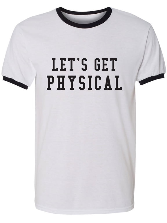 Let's Get Physical Adult Short Sleeve Ringer T-shirt