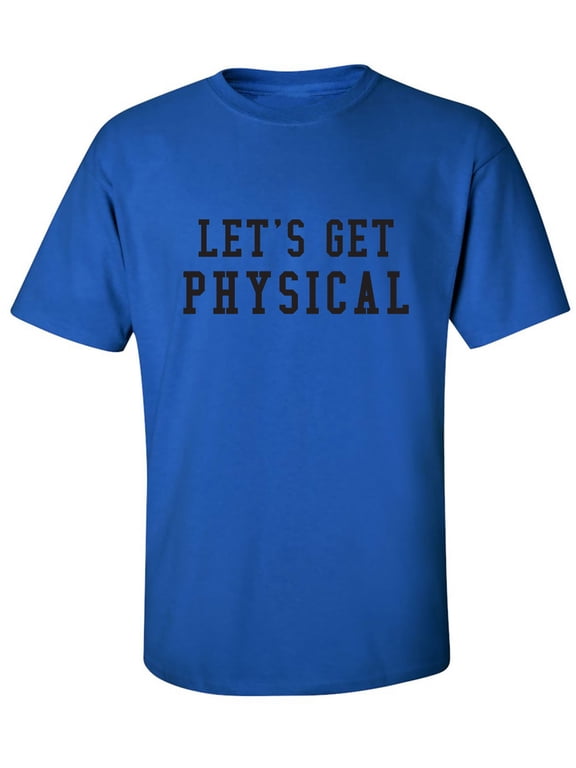 Let's Get Physical Adult Short Sleeve T-shirt