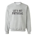 thumbnail image 1 of Let's Get Physical Crewneck Sweatshirt, 1 of 4