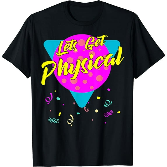 Let's Get Physical Vintage 81s Retro Gym Workout T-Shirt