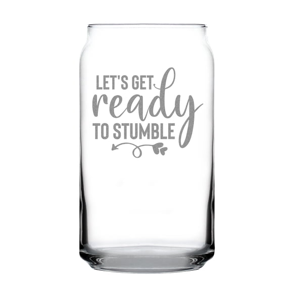 Let's Get Ready To Stumble Hand Engraved 16oz Can Shaped Glass Fun Barware Perfect Gift For Friends Etched Pint Unique