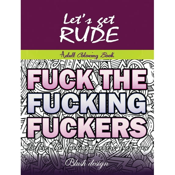 Let's Get Rude: Adult Coloring Book, (Hardcover)