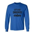 thumbnail image 1 of Let's Get Smashed! Adult Long Sleeve T-shirt, 1 of 3