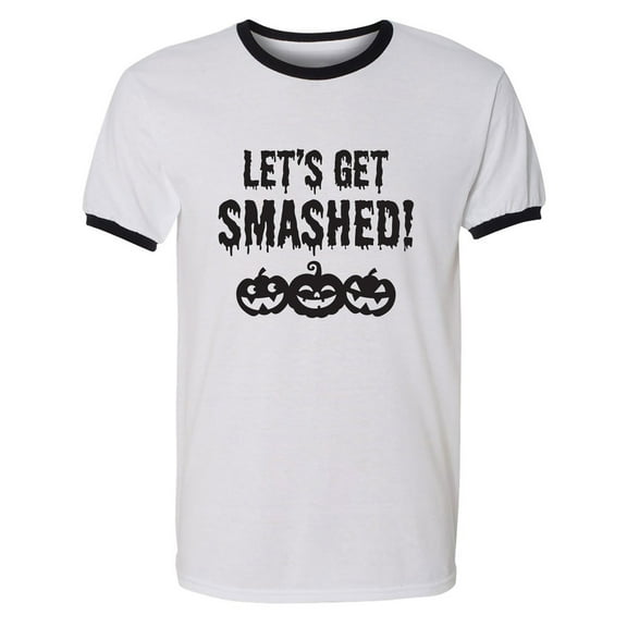 Let's Get Smashed! Adult Short Sleeve Ringer T-shirt