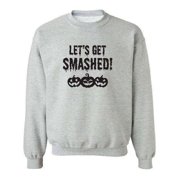 Let's Get Smashed! Crewneck Sweatshirt