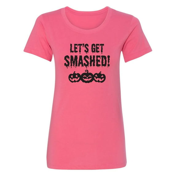 Let's Get Smashed! Womens crewneck tee