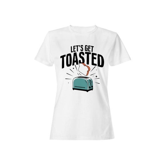 Let’s Get Toasted Toaster Art Women's T-shirt