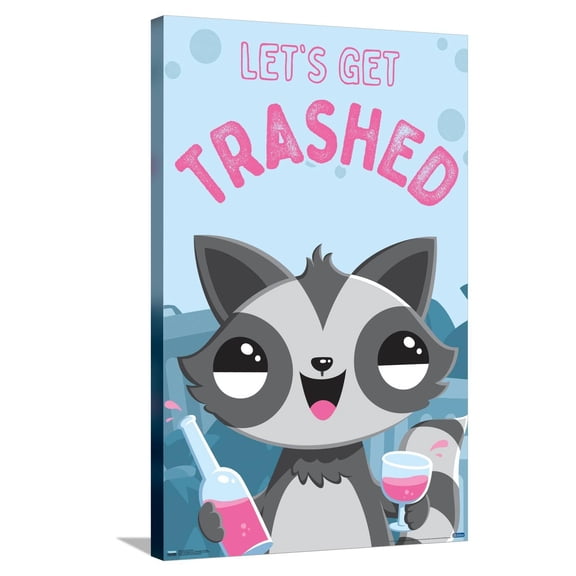 Let's Get Trashed Canvas Wall Poster, 22.375" x 34"