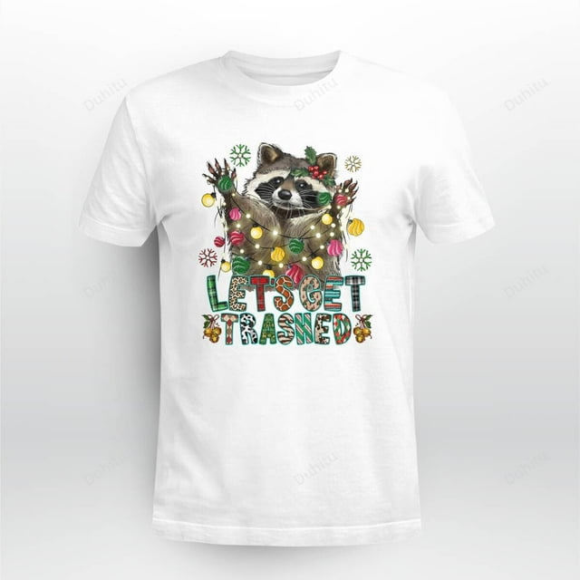 Let's Get Trashed T-Shirt