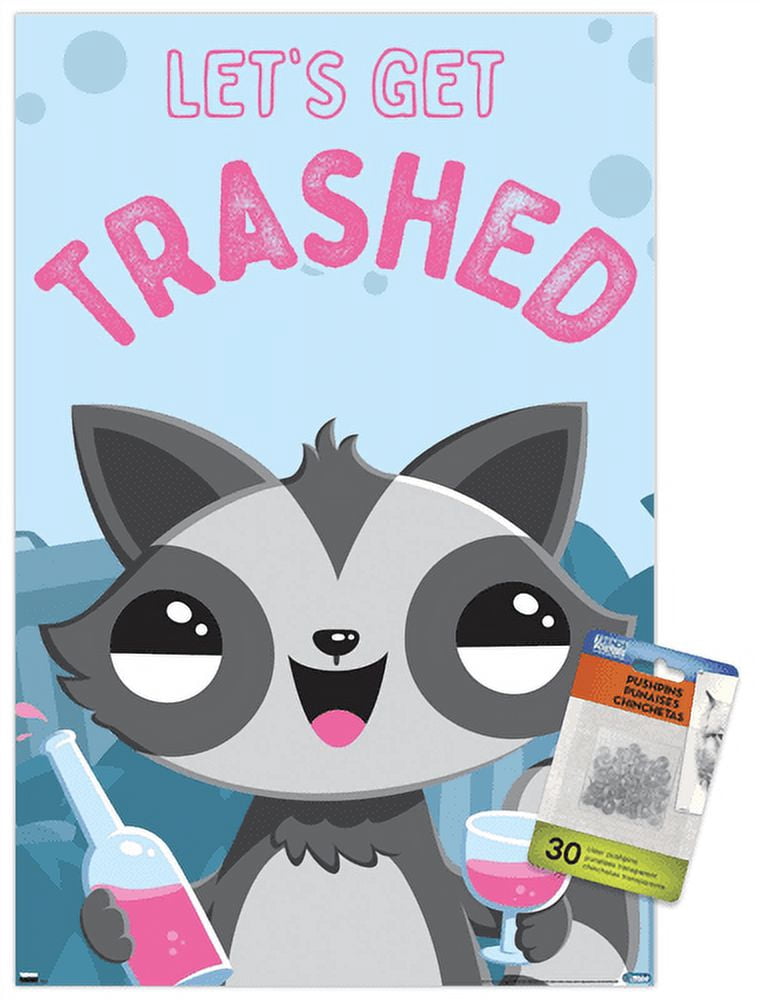 Let's Get Trashed Wall Poster with Push Pins, 14.725" x 22.375"