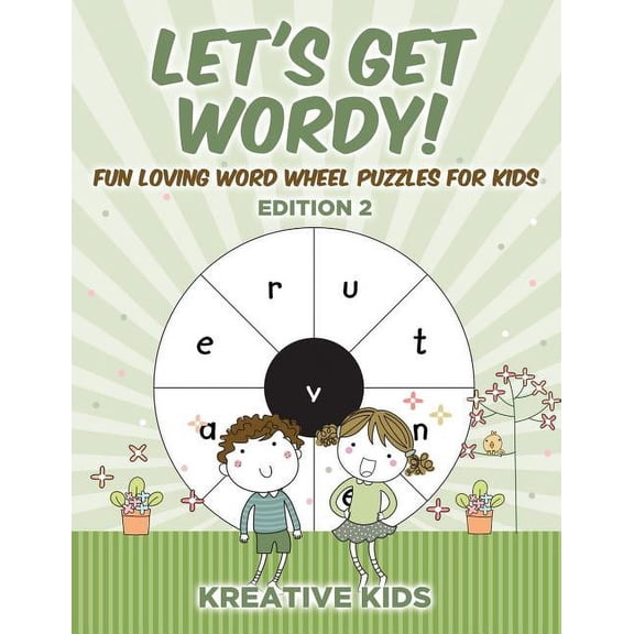 Let's Get Wordy! Fun Loving Word Wheel Puzzles for Kids Edition 2 (Paperback)