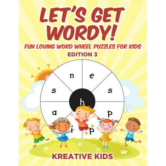 Let's Get Wordy! Fun Loving Word Wheel Puzzles for Kids Edition 3 (Paperback)
