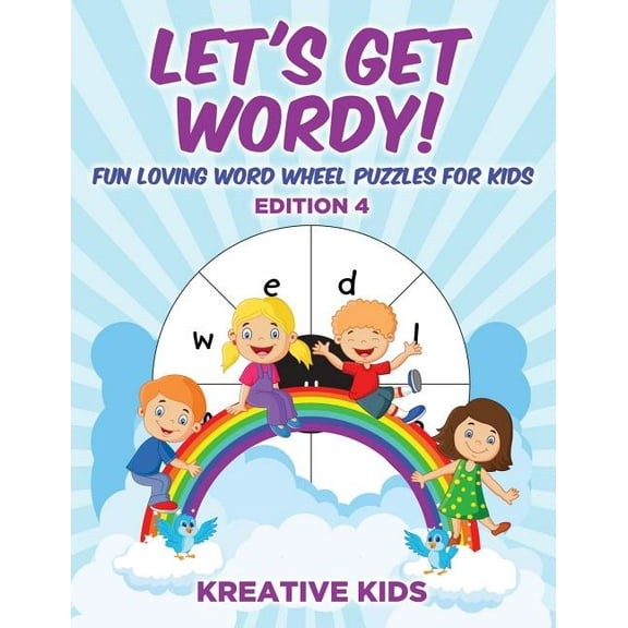 Let's Get Wordy! Fun Loving Word Wheel Puzzles for Kids Edition 4 (Paperback)