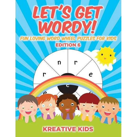 Let's Get Wordy! Fun Loving Word Wheel Puzzles for Kids Edition 6 (Paperback)