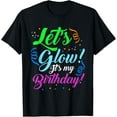 thumbnail image 1 of Let's Glow! It's My Birthday Party Neon T-ShirtMen and women, Black T-shirt, size: Extra large, 1 of 4
